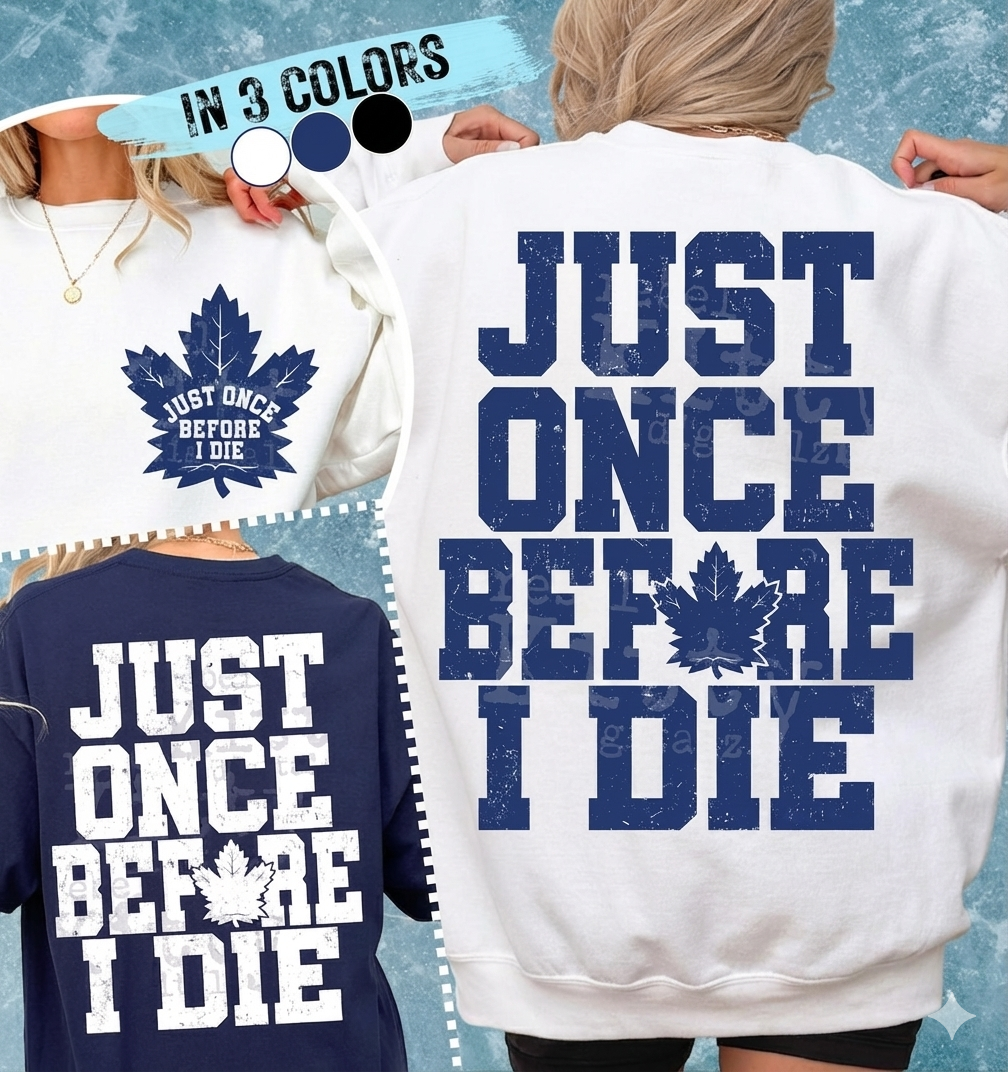 Just Once Before I Die - Crewneck
