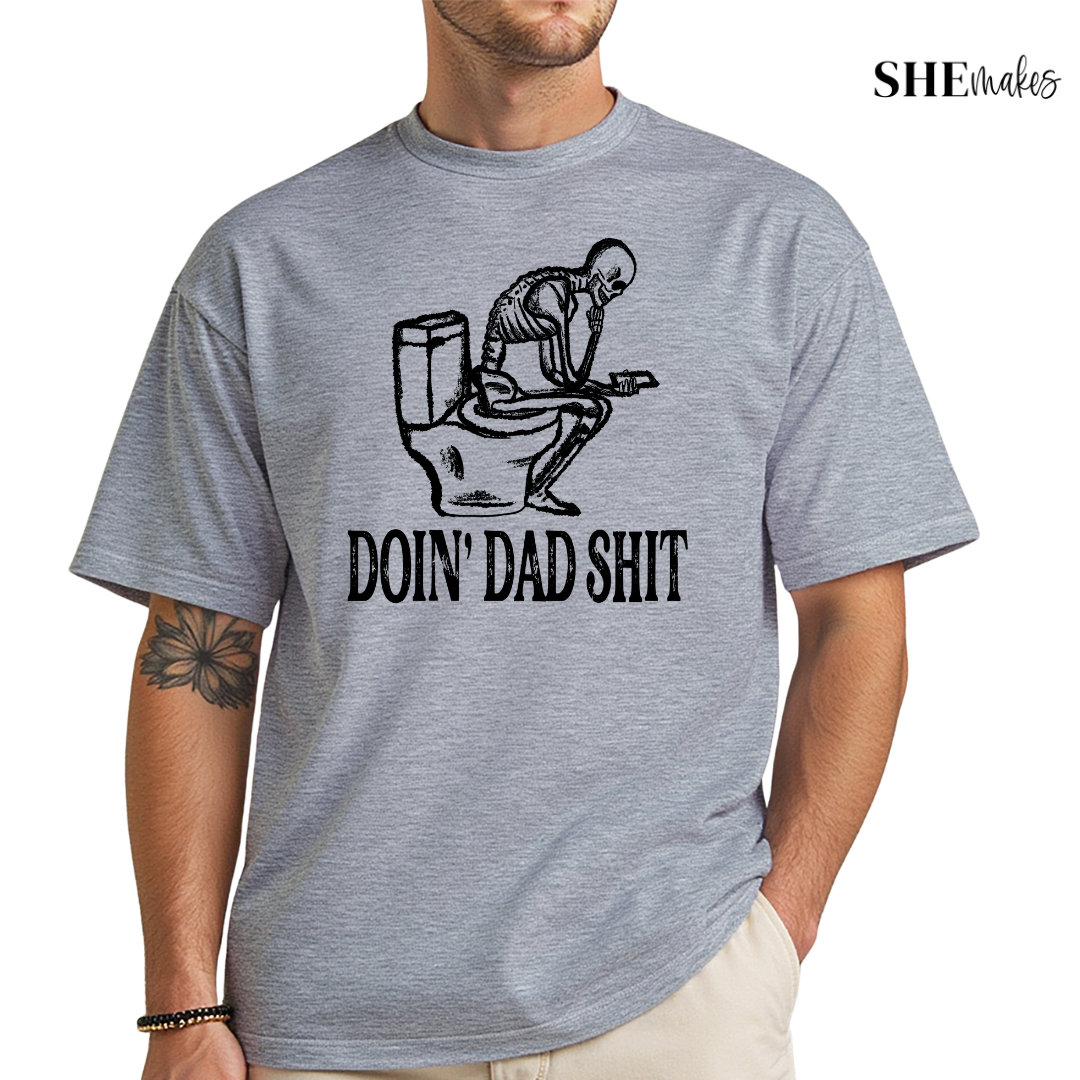 Doin Dad Shit - Shirt