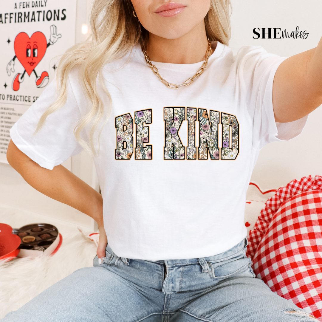 Be Kind, Floral Lettering - Tshirt or Sweater