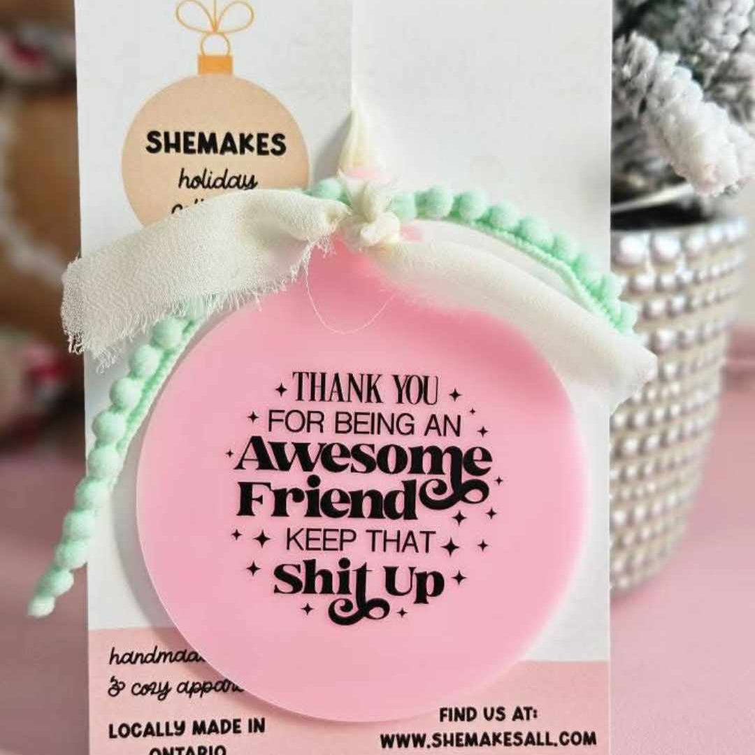 Keep that shit up - Ornament