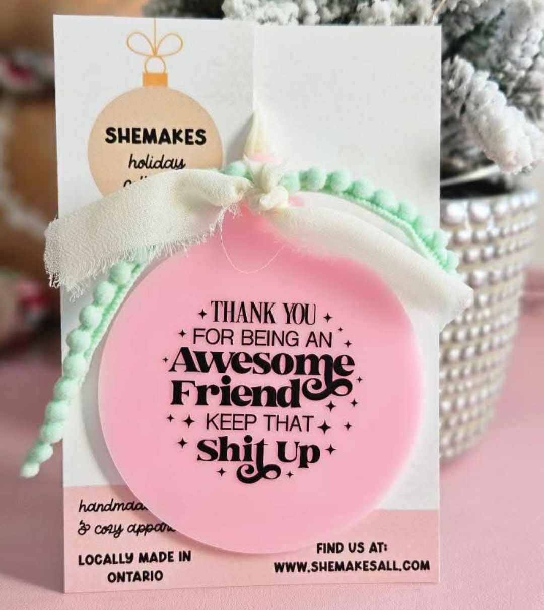 Keep that shit up - Ornament