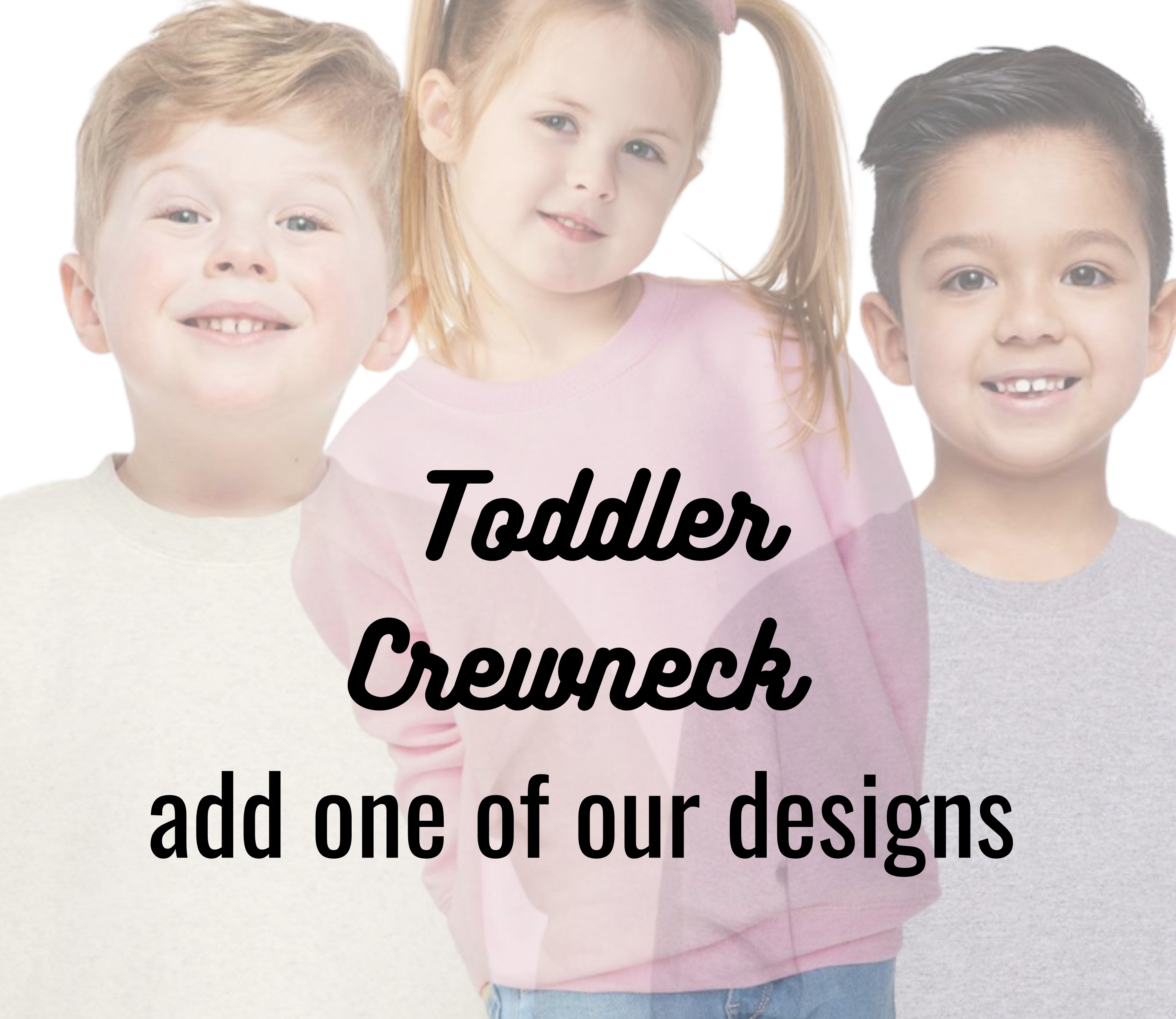 Custom design - Toddler Crewneck