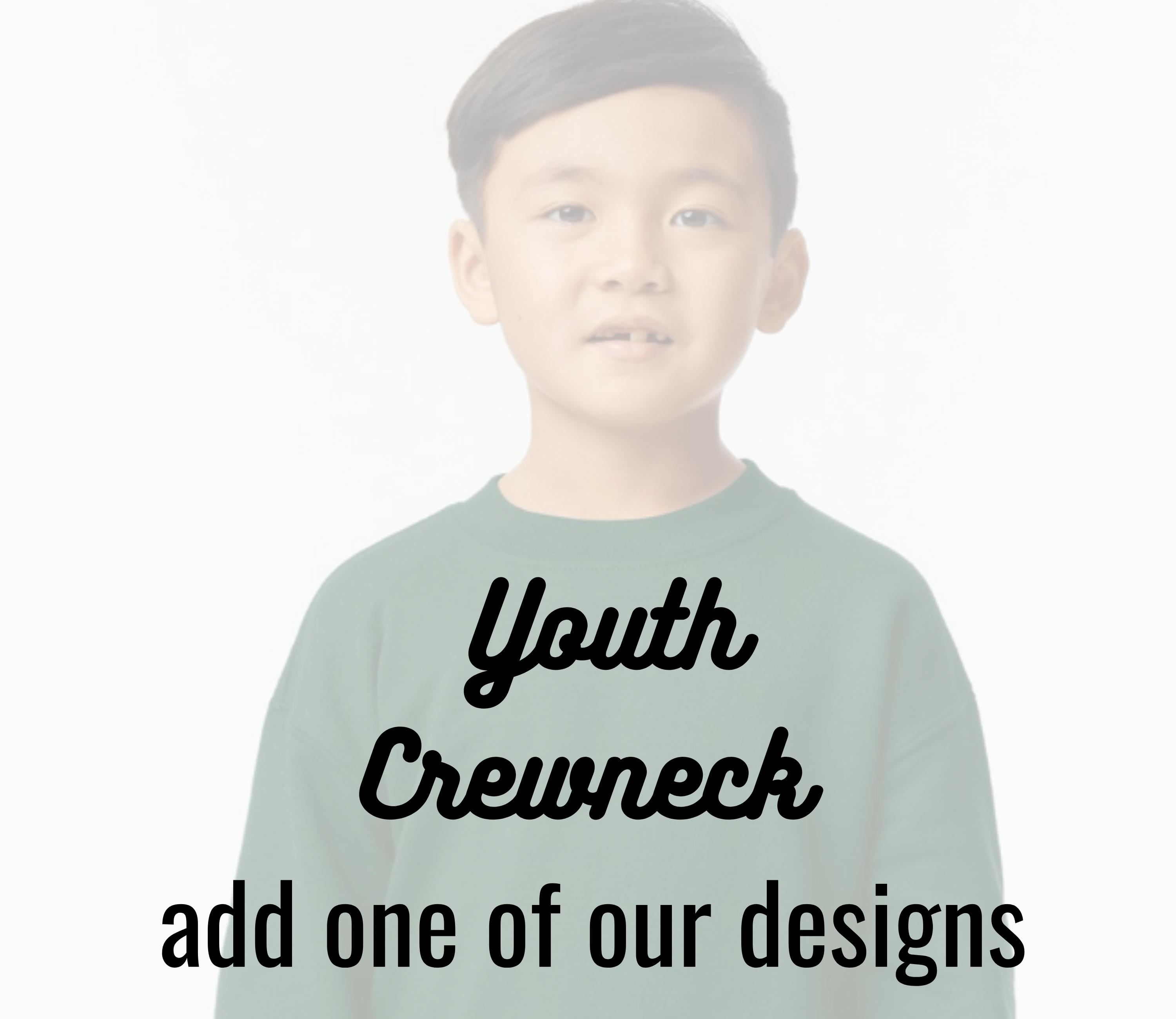 Add our design - Youth Crewneck